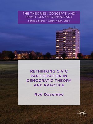 cover image of Rethinking Civic Participation in Democratic Theory and Practice